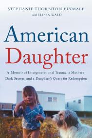 AMERICAN DAUGHTER by Stephanie Thornton Plymale