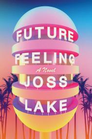 FFUTURE FEELING by Joss Lake