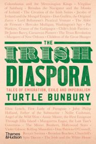 THE IRISH DIASPORA by Turtle Bunbury