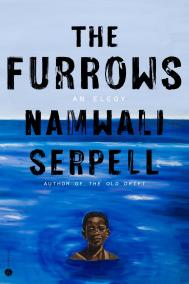 THE FURROWS by Namwali Serpell