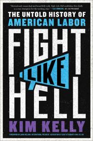 FIGHT LIKE HELL by Kim Kelly 