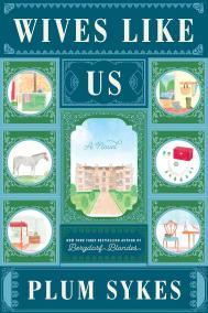 WIVES LIKE US by Plum Sykes