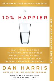 10% HAPPIER by Dan Harris