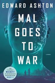 MAL GOES TO WAR by Edward Ashton