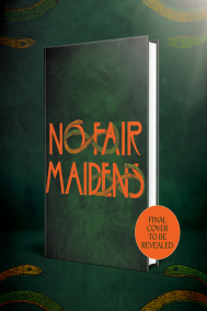 NO FAIR MAIDENS by Kim Willis NO FAIR MAIDENS by Kim Willis