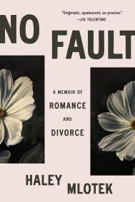 NO FAULT by Haley Mlotek