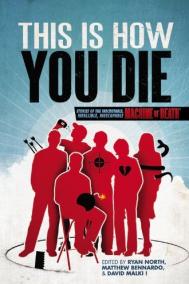 THIS IS HOW YOU DIE by David Malki !, Ryan North and Matthew Bennardo