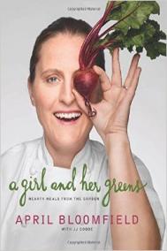 A GIRL AND HER GREENS by April Bloomfield