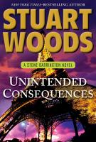 UNINTENDED CONSEQUENCES by Stuart Woods