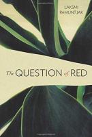 THE QUESTION OF RED by Laksmi Pamuntjak