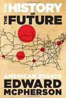 THE HISTORY OF THE FUTURE by Edward McPherson
