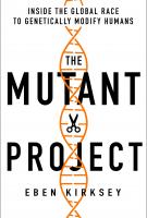 THE MUTANT PROJECT by Eben Kirksey