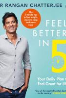 FEEL BETTER IN 5 by Dr. Rangan Chatterjee