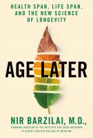 AGE LATER by Dr. Nir Barzilai