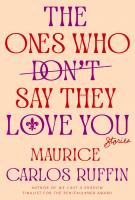 THE ONES WHO DON'T SAY THE LOVE YOU by Maurice Carlos Ruffin