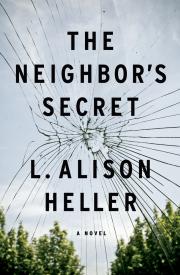 THE NEIGHBOR’S SECRET by L. Alison Heller