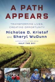 A PATH APPEARS by Nicholas D. Kristof and Sheryl WuDunn