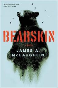BEARSKIN by James A. McLaughlin