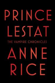 PRINCE LESTAT by Anne Rice