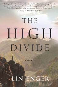 THE HIGH DIVIDE by Lin Enger