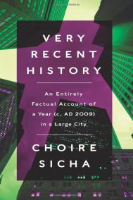 VERY RECENT HISTORY by Choire Sicha