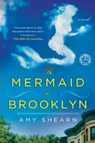THE MERMAID OF BROOKLYN by Amy Shearn THE MERMAID OF BROOKLYN by Amy Shearn