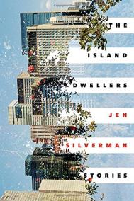THE ISLAND DWELLERS by Jen Silverman