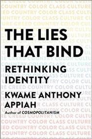 THE LIES THAT BIND by Kwame Anthony Appiah