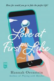 LOVE AT FIRST LIKE by Hannah Orenstein LOVE AT FIRST LIKE by Hannah Orenstein