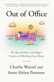 OUT OF OFFICE by Charlie Warzel and Anne Helen Petersen