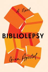 BIBLIOLEPSY by Gina Apostol