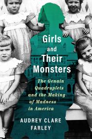 GIRLS AND THEIR MONSTERS by Audrey Clare Farley