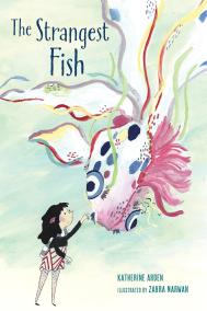 THE STRANGEST FISH by Katherine Arden THE STRANGEST FISH by Katherine Arden