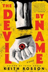 THE DEVIL BY NAME by Keith Rosson