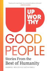 UPWORTHY – GOOD PEOPLE by Gabriel Reilich and Lucia Knell  