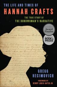 THE LIFE AND TIMES OF HANNAH CRAFTS by Gregg Hecimovich THE LIFE AND TIMES OF HANNAH CRAFTS by Gregg Hecimovich