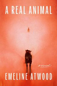A REAL ANIMAL by Emeline Atwood A REAL ANIMAL by Emeline Atwood