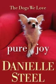 Danielle Steel, PURE JOY: THE DOGS WE LOVE