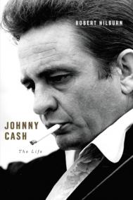 JOHNNY CASH: THE LIFE by Robert Hilburn