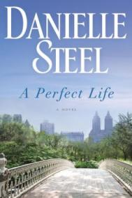 A PERFECT LIFE by Danielle Steel