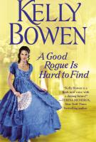 A GOOD ROGUE IS HARD TO FIND by Kelly Bowen