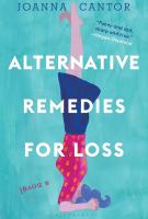ALTERNATIVE REMEDIES FOR LOSS by Joanna Cantor