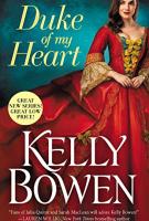 DUKE OF MY HEART by Kelly Bowen DUKE OF MY HEART by Kelly Bowen