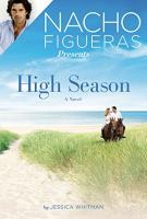 Nacho Figueras Presents HIGH SEASON by Jessica Whitman