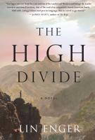 THE HIGH DIVIDE by Lin Enger