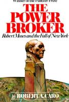 THE POWER BROKER by Robert Caro