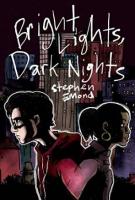 BRIGHT LIGHTS, DARK NIGHTS by Stephen Emond