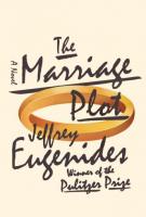 THE MARRIAGE PLOT by Jeffrey Eugenides