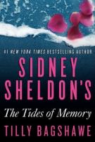 SIDNEY SHELDON’S THE TIDES OF MEMORY by Tilly Bagshawe