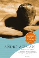 CALL ME BY YOUR NAME by Andre Aciman